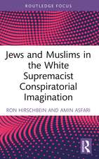 Jews and Muslims in the White Supremacist Conspiratorial Imagination