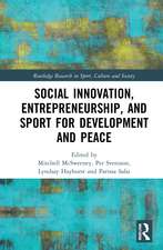 Social Innovation, Entrepreneurship, and Sport for Development and Peace