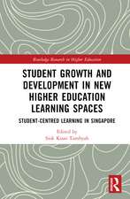 Student Growth and Development in New Higher Education Learning Spaces: Student-centred Learning in Singapore