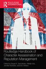 Routledge Handbook of Character Assassination and Reputation Management