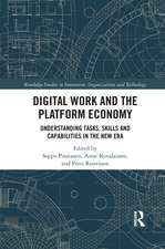 Digital Work and the Platform Economy: Understanding Tasks, Skills and Capabilities in the New Era