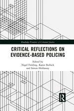 Critical Reflections on Evidence-Based Policing