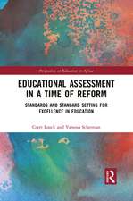 Educational Assessment in a Time of Reform: Standards and Standard Setting for Excellence in Education