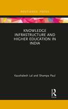 Knowledge Infrastructure and Higher Education in India