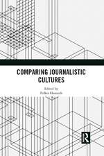 Comparing Journalistic Cultures