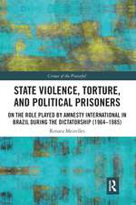 State Violence, Torture, and Political Prisoners: On the Role Played by Amnesty International in Brazil During the Dictatorship (1964–1985)