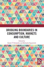 Bridging Boundaries in Consumption, Markets and Culture