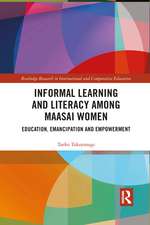 Informal Learning and Literacy among Maasai Women: Education, Emancipation and Empowerment