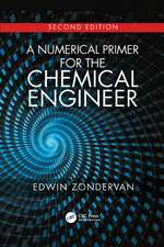 A Numerical Primer for the Chemical Engineer, Second Edition