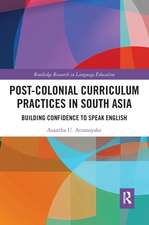 Post-colonial Curriculum Practices in South Asia: Building Confidence to Speak English