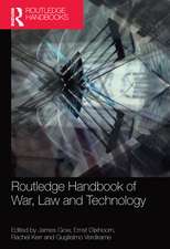 Routledge Handbook of War, Law and Technology