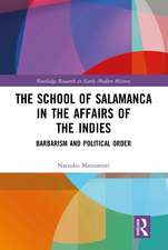 The School of Salamanca in the Affairs of the Indies: Barbarism and Political Order