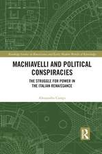 Machiavelli and Political Conspiracies: The Struggle for Power in the Italian Renaissance