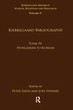 Volume 19, Tome IV: Kierkegaard Bibliography: Hungarian to Korean