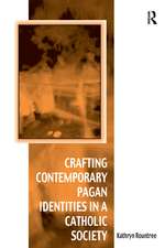 Crafting Contemporary Pagan Identities in a Catholic Society