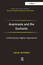 Anamnesis and the Eucharist: Contemporary Anglican Approaches