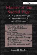 Master of the Sacred Page: A Study of the Theology of Robert Grosseteste, ca. 1229/30 – 1235