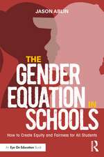 The Gender Equation in Schools: How to Create Equity and Fairness for All Students