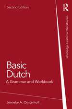 Basic Dutch: A Grammar and Workbook