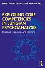 Exploring Core Competencies in Jungian Psychoanalysis: Research, Practice, and Training