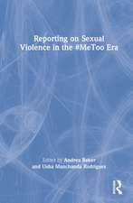 Reporting on Sexual Violence in the #MeToo Era