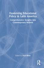 Examining Educational Policy in Latin America: Comprehensive Insights into Contemporary Reform