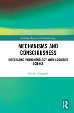 Mechanisms and Consciousness: Integrating Phenomenology with Cognitive Science