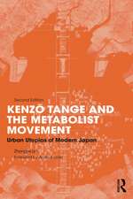 Kenzo Tange and the Metabolist Movement: Urban Utopias of Modern Japan