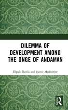 Dilemma of Development among the Onge of Andaman