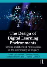 The Design of Digital Learning Environments: Online and Blended Applications of the Community of Inquiry