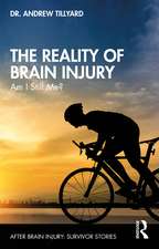 The Reality of Brain Injury: Am I Still Me?