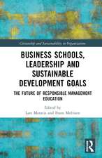 Business Schools, Leadership and the Sustainable Development Goals: The Future of Responsible Management Education