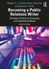 Becoming a Public Relations Writer: Strategic Writing for Emerging and Established Media