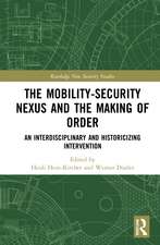 The Mobility-Security Nexus and the Making of Order: An Interdisciplinary and Historicizing Intervention