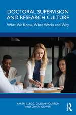 Doctoral Supervision and Research Culture: What We Know, What Works and Why