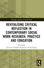 Revitalising Critical Reflection in Contemporary Social Work Research, Practice and Education