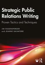 Strategic Public Relations Writing: Proven Tactics and Techniques