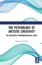 The Psychology of Artistic Creativity: An Existential-Phenomenological Study