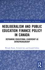 Neoliberalism and Public Education Finance Policy in Canada: Reframing Educational Leadership as Entrepreneurship