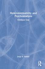 Heteronormativity and Psychoanalysis: Oedipus Gay