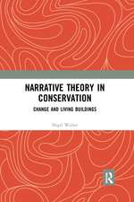 Narrative Theory in Conservation: Change and Living Buildings