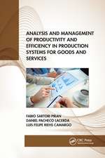 Analysis and Management of Productivity and Efficiency in Production Systems for Goods and Services