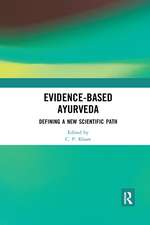 Evidence-based Ayurveda: Defining a New Scientific Path