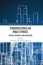 Perspectives in Role Ethics: Virtues, Reasons, and Obligation