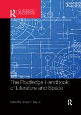 The Routledge Handbook of Literature and Space