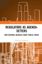 Regulators as Agenda-Setters: How National Agencies Shape Public Issues