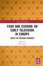 Food and Cooking on Early Television in Europe: Impact on Postwar Foodways