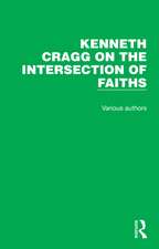 Kenneth Cragg on the Intersection of Faiths