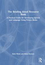 The Reading Aloud Resource Book: A Practical Guide for Developing Speech and Language Using Picture Books