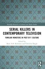 Serial Killers in Contemporary Television: Familiar Monsters in Post-9/11 Culture